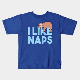 I like Naps Kids T-Shirt